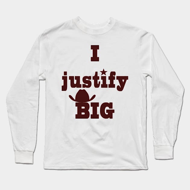 I justify BIG Long Sleeve T-Shirt by GeriJudd